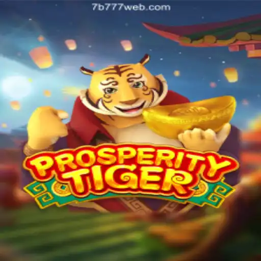 Exploring the Thrills of ProsperityTiger - A Top Choice at 7B 777 Oficial