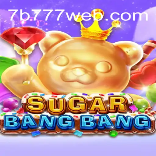 Exploring the Exciting World of SUGARBANGBANG and 7B 777 Oficial - O melhor cassino online do Brasil🍀