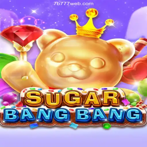 Exploring the Exciting World of SUGARBANGBANG and 7B 777 Oficial - O melhor cassino online do Brasil🍀